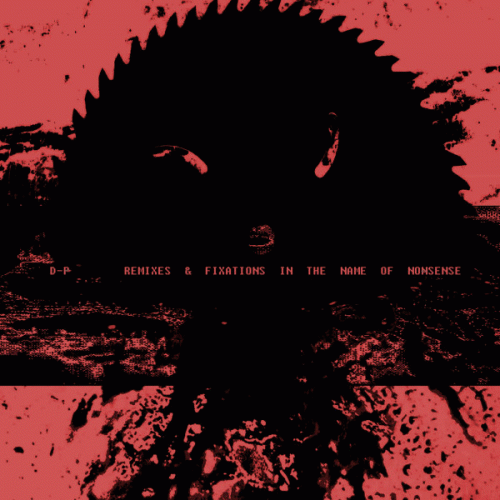 Deep-pression : Remixes & Fixations in the Name of Nonsense